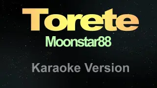 Torete -  (Karaoke) Moonstar88