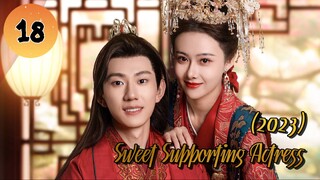 EP 18 || Sweet Supporting Actress (2023) [ENGSUB]