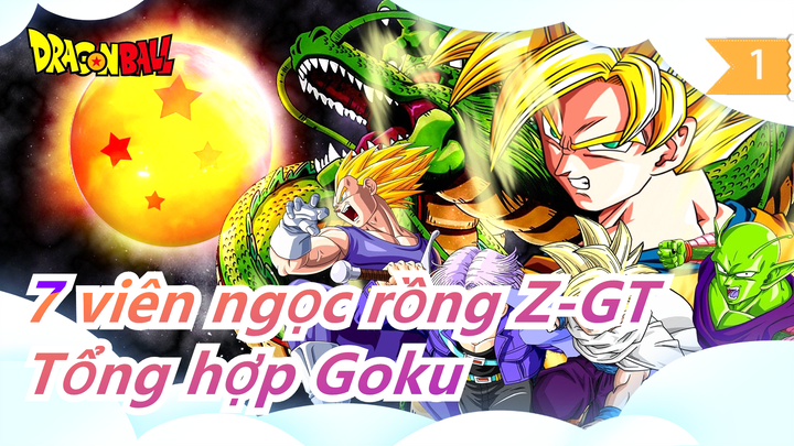 [7 viên ngọc rồng Z-GT] Tổng hợp Goku_1