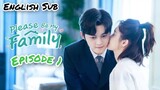 Ep 1 | Please Be My Family (EngSub) 2023