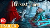 The Darkest Tales - Launch Trailer