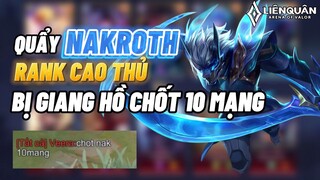 [JUNGCI] Quẩy Nakroth rank cao thủ bất ngờ bị Verra team bạn chốt 10 mạng và cái kết ?