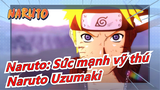 [Naruto: Sức mạnh vỹ thú] Các cảnh Hoành Tráng Naruto Uzumaki - Chu Shan