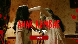 FULL SUMALA | KETIKA SETAN MENITIPKAN ANAK KEMBAR