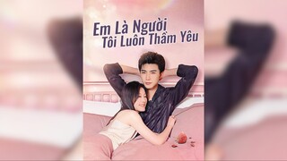 Em Là Người Tôi Luôn Thầm Yêu - You Are the One I’ve Always Secretly Loved