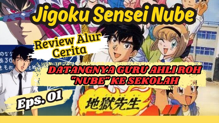 Review Alur Cerita Film "Jigoku Sensei Nube " Episode 1.