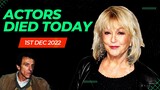 Great Actors Died Today Dec 1, 2022 | Actors RIP Today