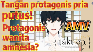 [Takt Op. Destiny] AMV | Tangan protagonis pria putus! Protagonis wanita amnesia?