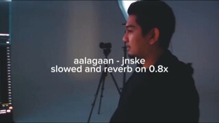 aalagaan - jnske (slowed + reverb)