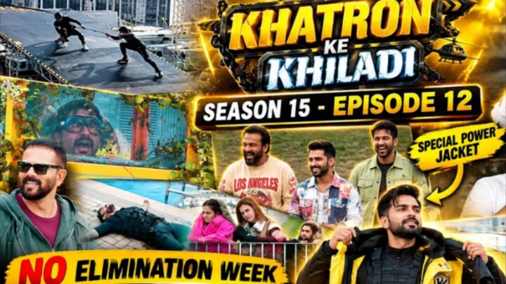 khatron ke Khiladi S15 Full Ep 12
