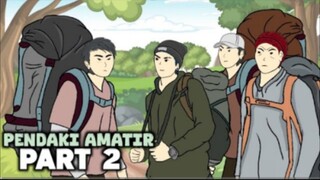 PENDAKI AMATIR PART 2 - DRAMA ANIMASI