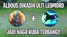 Aldous Dikasih Ulti Leomord Jadi Naga Kuda Terbang 500 Stack!!