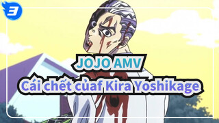 JOJO AMV
Cái chết củaf Kira Yoshikage_3