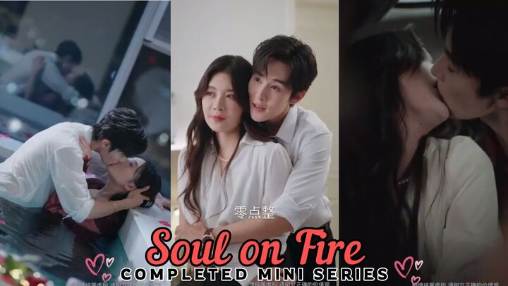 Soul on Fire ❤️‍🔥❤️‍🔥 (Ma ShiYao & Ma XinYu) - Completed Mini Series