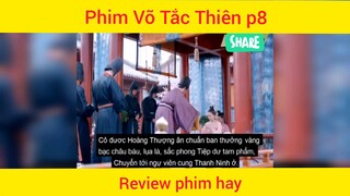 Review phim Võ Tắc Thiên phần 8