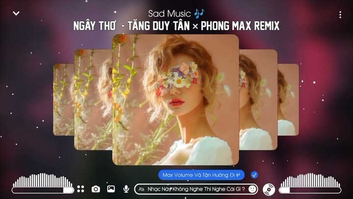 Ngây Thơ Remix Speed Up x Remix - Phong Max | Tăng Duy Tân | Hot TikTok Cực Chill [ Sad Music 🎶 ]