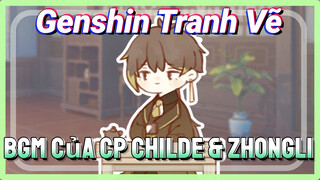 BGM Của CP Childe & Zhongli [Genshin, Tranh Vẽ]