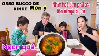 Món Ý OSSO BUCCO DE DINDE thịt gà lôi hầm rượu cà chua/nhận hoá đơn và bị lừa/Cuộc sống pháp