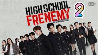 🇹🇭 EP02: High School Frenemy (Eng Sub)