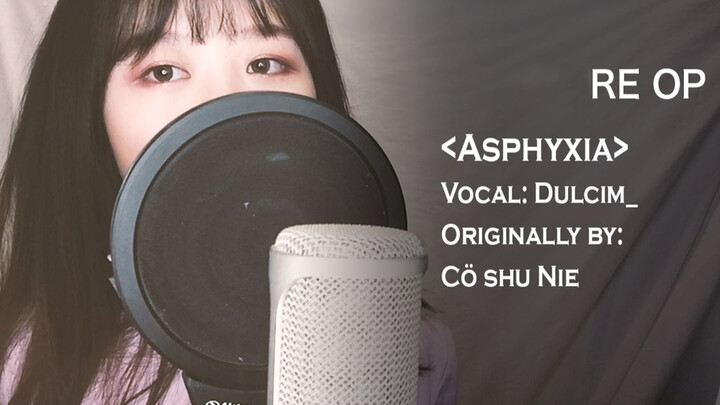 [Sing cover] Cover Ost 'Asphyxia' của Tokyo Ghoul