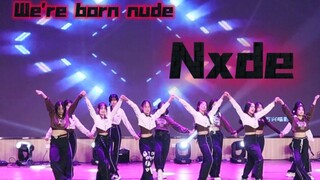 高中生演绎《Nxde》We are burn nude.