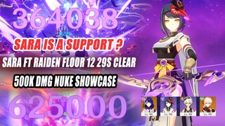 Sara is A Support? - Sara ft Raiden 2.5 Floor 12 29s Clear | 500k DMG Nuke Showcase