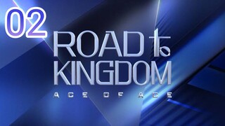 🇰🇷EP. 2 ROAD TO KINGDOM: ACE OF ACE (2024) HD | ENG SUB | SURVIVAL SHOW