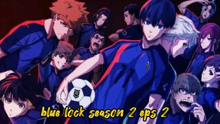 Blue Lock S2 eps 2 sub indo