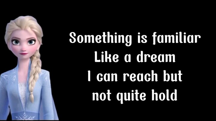 show yourself frozen 2 lyrics (this video belongs to its rightful owner)