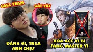 Update LMHT: Faker call team đánh đi thua anh chịu, HLV T1 lại vỗ mặt – Game thủ anti Master Yi số 1