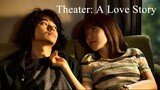 Theatre: A Love Story | Japanese Movie 2020