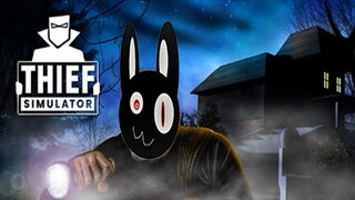 Chơi thử Thief Simulator # Khi bạn từ bỏ ước mơ và quyết định đi Ăn Tr*m