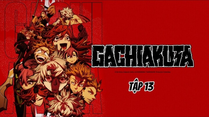 Gachiakuta - Tập 13 [Việt sub]