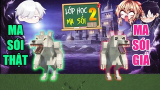 Minecraft LỚP HỌC MA SÓI 2 #7- BẠN CHỌN NHẦM MA SÓI GIẢ, BẠN THUA  🐺 vs 🦊