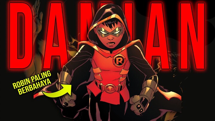 ANAK DARI BATMAN!! | SIAPA ITU DAMIAN WAYNE DAN SEKUAT APA DIA??