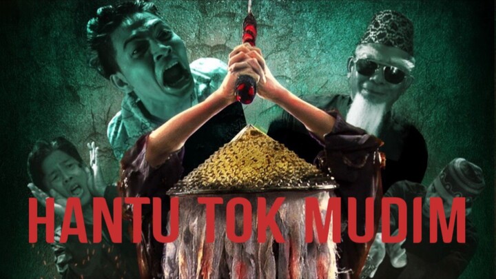 HANTU TOK MUDIM (2013).