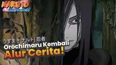 Chapter of long lost reunion - Rangkuman Naruto Episode 257 (37) - 267 (47) Bahasa Indonesia