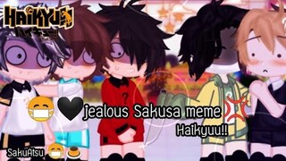 😷🖤 jealous Sakusa💢meme||Haikyuu!!||SakuAtsu 😷🍮||Gachaclub||Ft.Kuroo,Oikawa,Bokuto