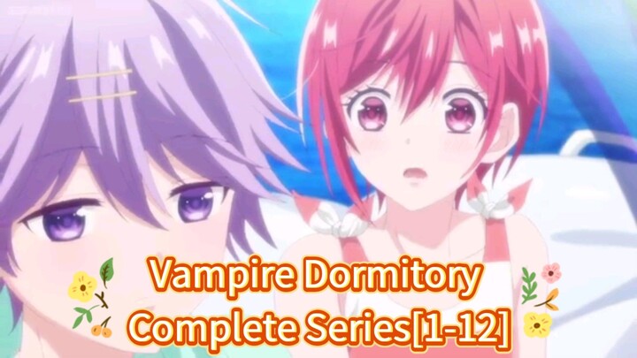 Vampire Dormitory Complete Series[1-12] ENG DUB