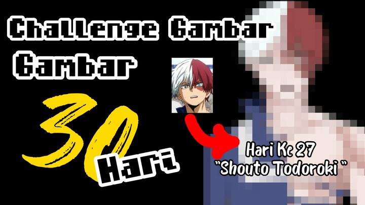 ||Challenge Gambar Selama 30 Hari|| Hari Ke 27 Shouto Todoroki (My Hero Academia)