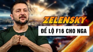 Zelensky để lộ kế hoạch sử dụng F16 cho Nga|| Bàn Cờ Thế Sự