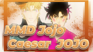 [MMD JoJo no Kimyou na Bouken] Caesar & JOJO - Kan'tarera