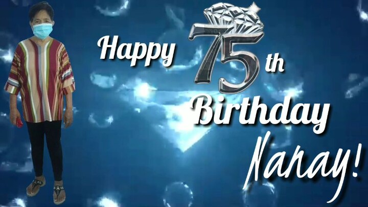 Happy 75th birthday Nanay!