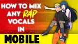 How To Mix Any Rap Vocals In Mobile