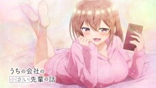 Uchi no Kaisha no Chiisai Senpai no Hanashi Eps 3 sub indo