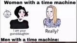 Men VS Women Ketika Ada Mesin Waktu