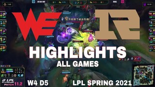 Highlight WE vs RNG (All Game) LPL Mùa Xuân 2021 | LPL Spring 2021 | Team WE vs Royal Never Give Up