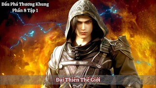 Đấu Phá Thương Khung Phần 8 Tập 1 Vietsub | Tiêu Viêm Đến Đại Thiên Thế Giới