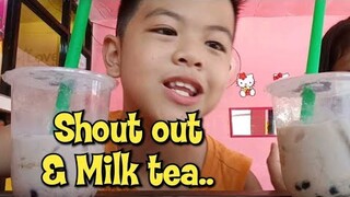 Shout out + Milk tea