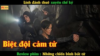 Lính đánh thuê xuyên thế kỷ - Review phim Những Chiến Binh Bất Tử